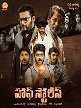 Half Stories is a horror-thriller movie which goes with exciting Screenplay suspense full of dramatic twists underneath. Lakshmi, Chinna, and Shiva are friends who work together in organized crime but when something goes wrong they turn on each other.